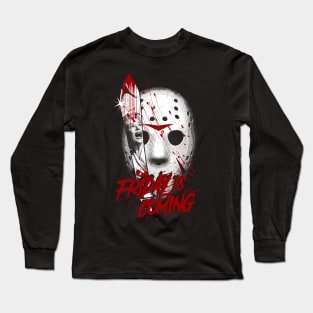 It's Coming Long Sleeve T-Shirt